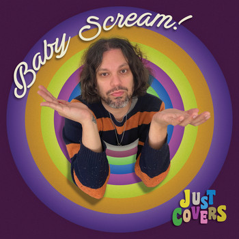 Baby Scream - Just Covers