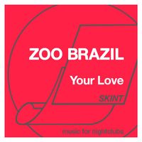 Zoo Brazil - Your Love