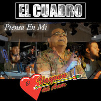 El Cuadro - Piensa en Mi (feat. El Vayven del Amor)