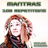 Reeling Raccoon - Mantras 108 Repetitions
