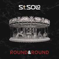 St. Solo - Round & Round