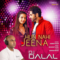 Asees Kaur - Hun Nai Jeena (Remix) - Single