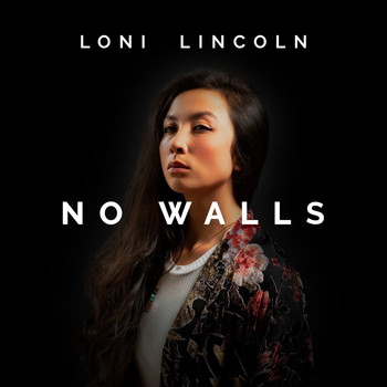 Loni Lincoln - No Walls