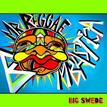 Big Swede - Mr Reggae Bombastica