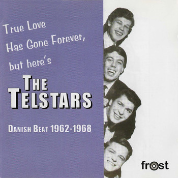 The Telstars - True Love Has Gone Forever, But Here's the Telstars