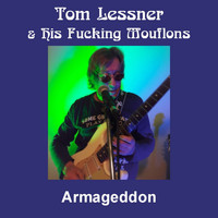 Tom Lessner & His Fucking Mouflons - Armageddon (Explicit)