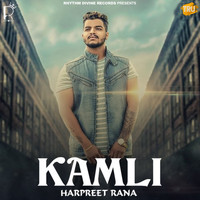 Harpreet Rana - Kamli - Single