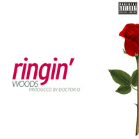Woods - Ringin' (Explicit)