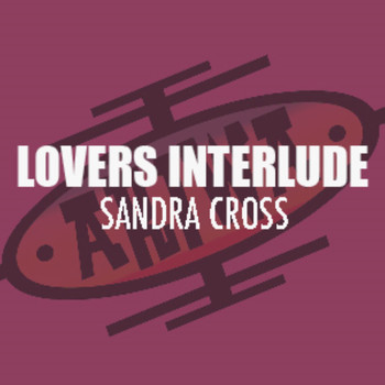 Sandra Cross - Lovers Interlude