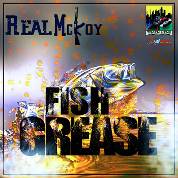 Real McKoy - Fish Grease (Explicit)