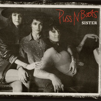 Puss N Boots - Sister (Explicit)