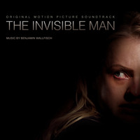 Benjamin Wallfisch - The Invisible Man (Original Motion Picture Soundtrack)