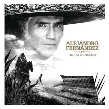 Alejandro Fernández - Hecho En México