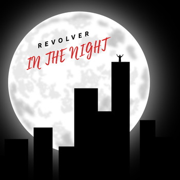Revolver - In the Night