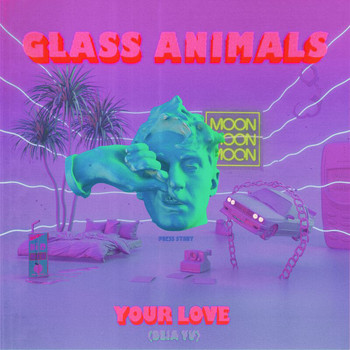 Glass Animals - Your Love (Déjà Vu)