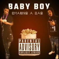 Baby Boy - Chasing A Bag (Explicit)