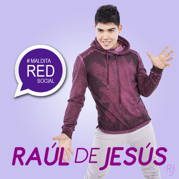 Raúl De Jesús - Maldita Red Social