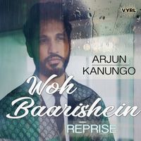 Arjun Kanungo - Woh Baarishein (Reprise)