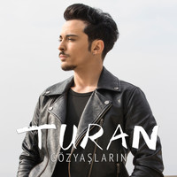 Turan - Gözyaşların