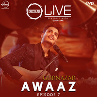 Gurnazar - Awaaz (From "Crossblade Season 1: Episode 7") - Single