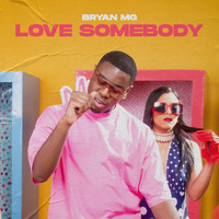 Bryan Mg - Love Somebody