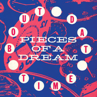 Pieces Of A Dream - 'Bout Dat Time