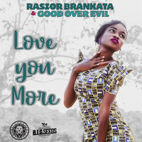 Raszor Brankata & Good Over Evil - Love You More
