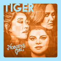 Nobody's Girl - Tiger