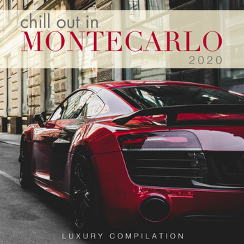 Various Artists - Chill out in Montecarlo 2020 (Luxury Compilation) (Explicit)
