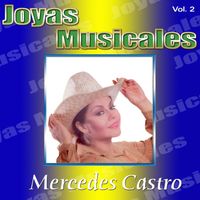 Mercedes Castro - Joyas Musicales, Vol. 2: Tragos Amargos