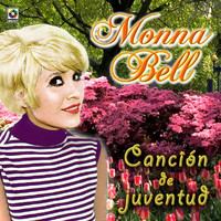 Monna Bell - Canción De Juventud