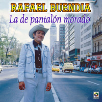Rafael Buendia - La de Pantalón Morado