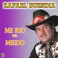 Rafael Buendia - Me Río del Miedo