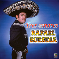 Rafael Buendia - Tres Amores