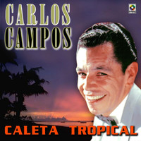 Carlos Campos - Caleta Tropical
