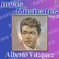 Alberto Vazquez - Joyas Musicales: Tres Estilos, Vol. 3