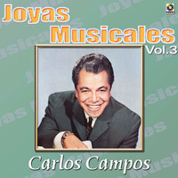 Carlos Campos - Joyas Musicales: Rico para Bailar, Vol. 3