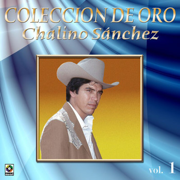 Chalino Sanchez - Colección De Oro: Chalino Y Sus Amigos – Conjunto Norteño Y Banda, Vol. 1