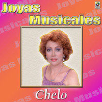 Chelo - Joyas Musicales: Auténticas Rancheras con Mariachi, Vol. 3 – Chelo