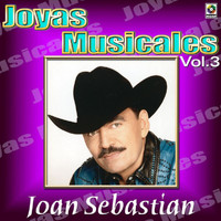 Joan Sebastian - Joyas Musicales: Lo Norteño De Joan Sebastian, Vol. 3
