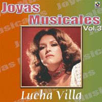Lucha Villa - Joyas Musicales: Para Mis Amigos, Vol. 3