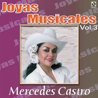 Mercedes Castro - Joyas Musicales: La Banda Me Acompaña, Vol. 3