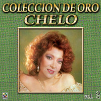 Chelo - Colección de Oro: Con Mariachi, Vol. 2