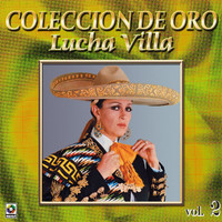 Lucha Villa - Colección De Oro: Con Mariachi, Vol. 2