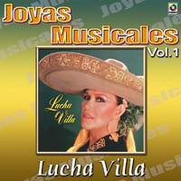 Lucha Villa - Joyas Musicales: Una Gran Cantate Y Tres Grandes Compositores, Vol. 1