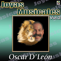 Oscar D'León - Joyas Musicales: El León de la Salsa, Vol. 3