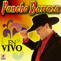 Pancho Barraza - En Vivo