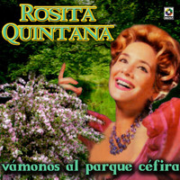 Rosita Quintana - Vámonos Al Parque Céfira