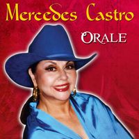 Mercedes Castro - Órale