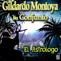 Gildardo Montoya y Su Conjunto - El Astrólogo